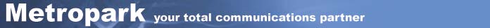 Metropark: Your Total Communications 	Partner